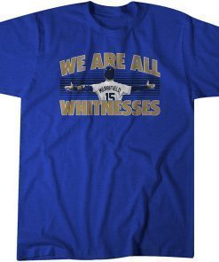 Whit Merrifield All Whitnesses Shirt