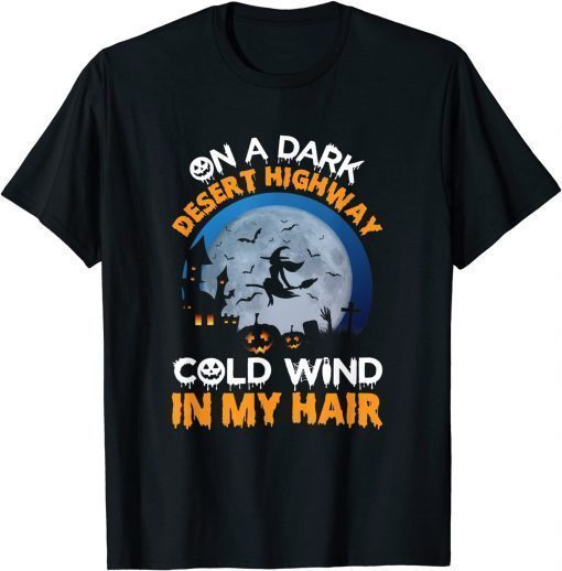 Witch Riding Brooms On A Dark Desert Highways Halloween Shirt