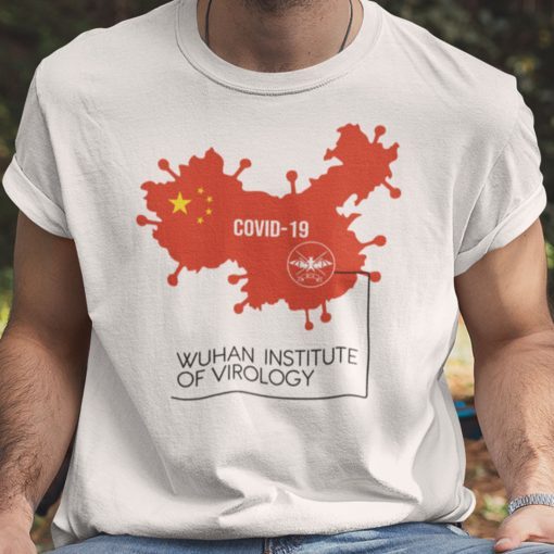 Wuhan Institute Of Virology Chinese Map Covid 19 Tee Shirt