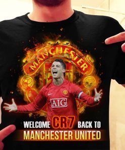 Welcome Cr7 Back To Manchester United Shirt