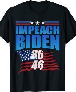 86 46 Impeach Biden Anti Biden Politicial Shirt