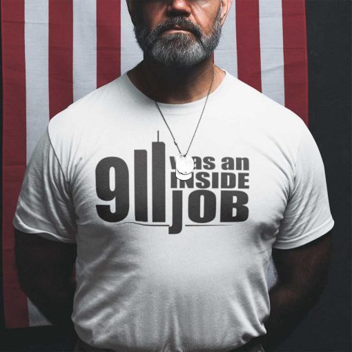 9-11 Was An Inside Job - 9-11 Truth Now Shirt