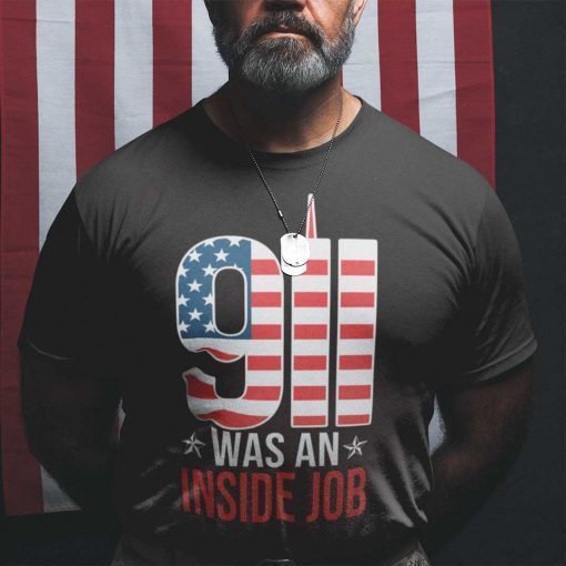 9/11 Was An Inside Job Shirt