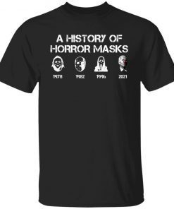 A History Of Horror Masks Halloween Biden shirt