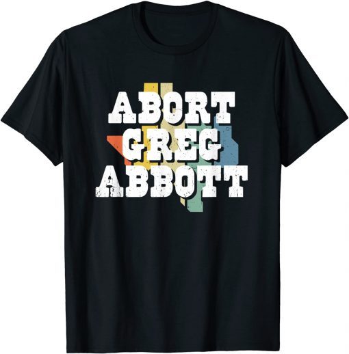 Abort Greg Abbott T-Shirt