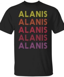 Alanis Alani thing shirt