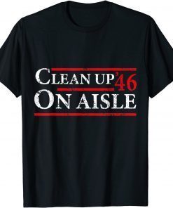 Anti-Biden Clean Up On Aisle 46 Impeach Biden T-Shirt