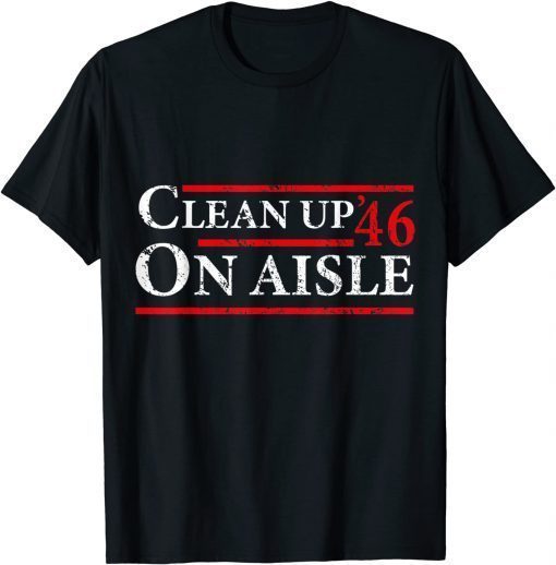 Anti-Biden Clean Up On Aisle 46 Impeach Biden T-Shirt