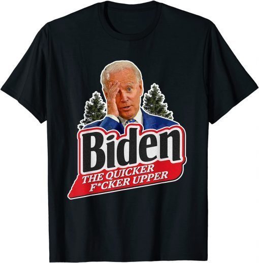 Anti Biden The Quicker Upper Sucks T-Shirt