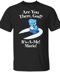 Are You There God It’s A Me Mario Tee Shirt
