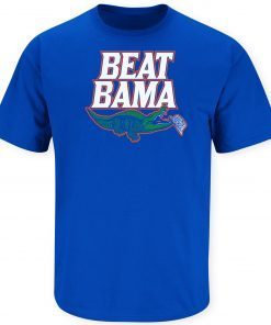 Beat Bama for Florida Shirt