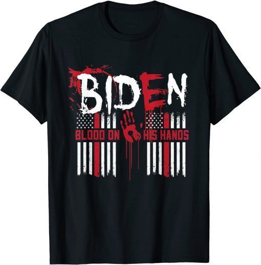 Biden Blood On His Hands American Flag Shirt