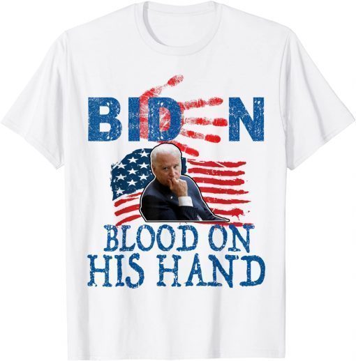 Biden Blood On His Hands Flag T-Shirt