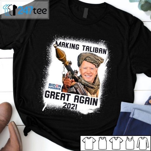 Biden Harris Makeing Taliban Great Again 2021 T-Shirt