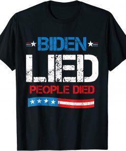 Biden Lied People Died American US Flag  T-Shirts