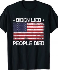 Biden Lied People Died American US Flag T-Shirt