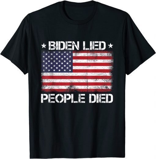 Biden Lied People Died American US Flag T-Shirt