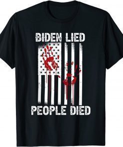 Biden Lied People Died - Anti Biden Republican USA Flag Gift Shirt