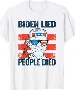 Biden Lied People Died - Joe Biden USA Flag Tee Shirt