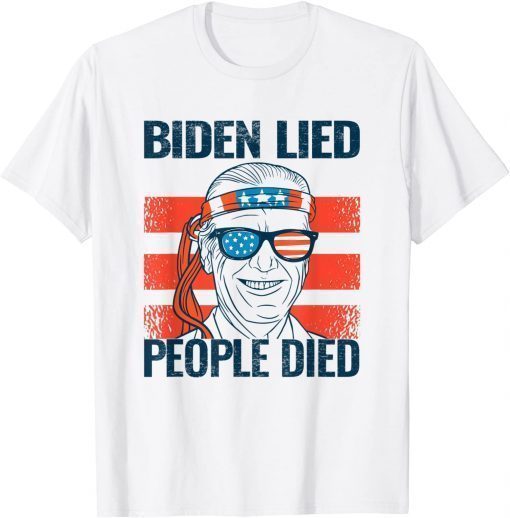 Biden Lied People Died - Joe Biden USA Flag Tee Shirt