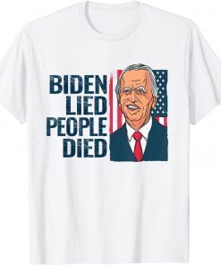 Biden Lied People Died - Joe Biden USA Flag T-Shirt