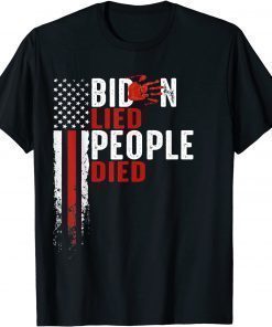 Biden Lied People Died USA Flag T-Shirt