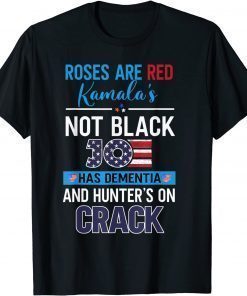 Biden Roses Are Red Kamalas Not Black Joe Tee Shirt