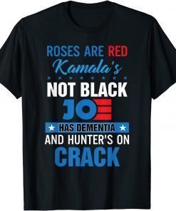 Biden Roses Are Red Kamalas Not Black Joe T-Shirt