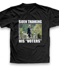 Biden Thanking His Voters Shirt