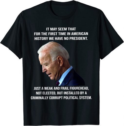 Biden it may seem that for the first time in American Shirt