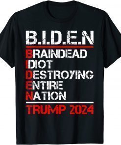 Braindead Idiot Destroying Entire Nation Anti Joe Biden 2024 T-Shirt