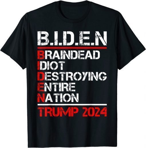 Braindead Idiot Destroying Entire Nation Anti Joe Biden 2024 T-Shirt