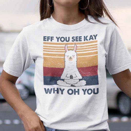 Eff You See Kay Llama Yoga Shirt