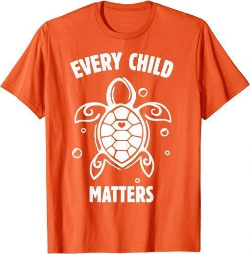 Every Child Matters , Orange Day ,Residential Schools T-Shirt