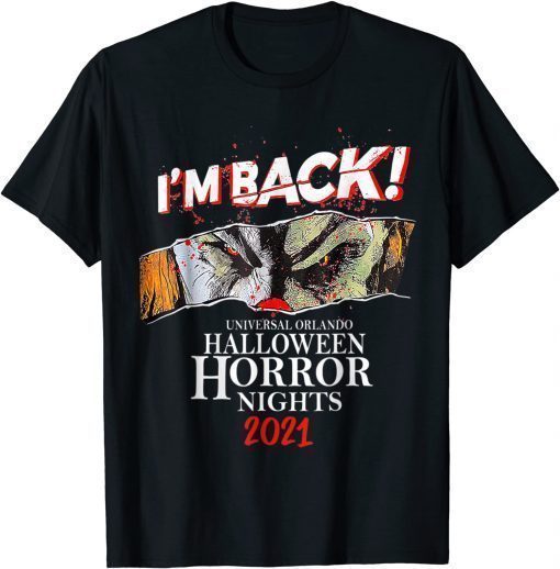 I’m Back Universal Orlando Halloween Horror Nights 2021 Tee Shirt