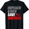 Impeach Joe Biden Save America Biden's Impeachment T-Shirt