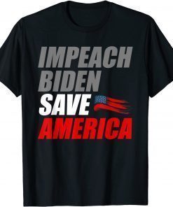 Impeach Joe Biden Save America Biden's Impeachment T-Shirt