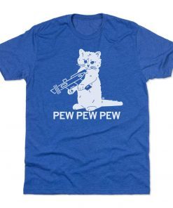 Pew Pew Pew Shirt