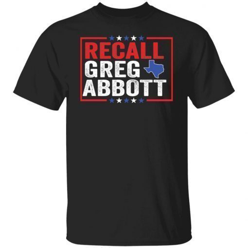 Recall greg abbott Anti Texas shirt