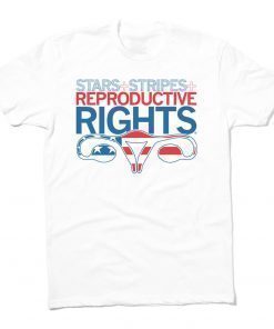 Stars, Stripes and Reproductive Rights Shirt
