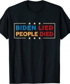 Vintage Biden Lied People Died Shirt