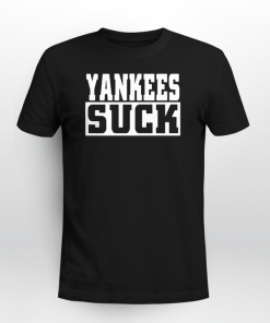 Yankees Suck Shirt