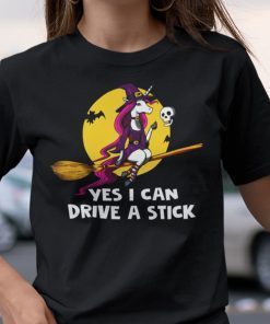 Yes I Can Drive A Stick Unicorn Witch Halloween Shirt