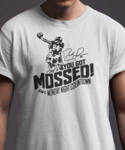 You Got Mossed Peter Detwiler Shirt