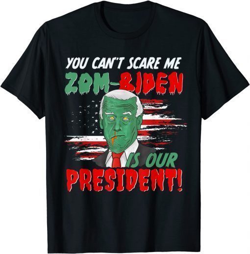 Zombie Biden Halloween Horror Zom-biden Can't Scare Me T-Shirt