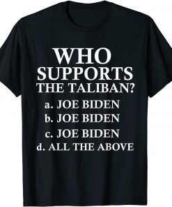 Who Supports The Taliban T-Shirt