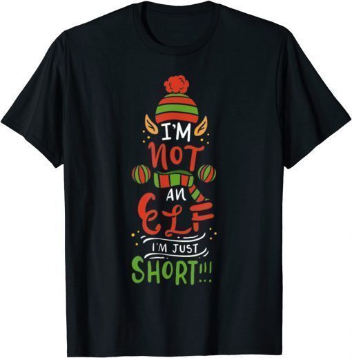 2021 Christmas Pajama Elf ,I'm Not An Elf I'm Just Short T-Shirt