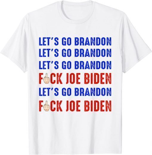 Let’s Go Brandon Conservative Anti Liberal, Biden Chant T-Shirt