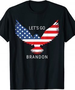 Let's Go Brandon, Conservative Anti Liberal Joe Biden Chant T-Shirt