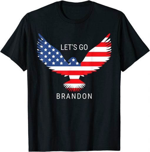 Let's Go Brandon, Conservative Anti Liberal Joe Biden Chant T-Shirt